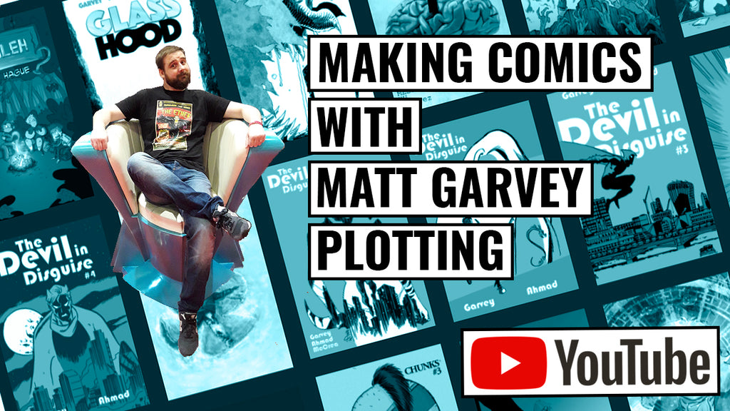 Making Comics With Matt Garvey: Video Three!