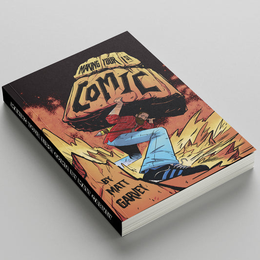 Making Your First Comic – Physical Book (Over 200 Pages of Real-World Guidance)