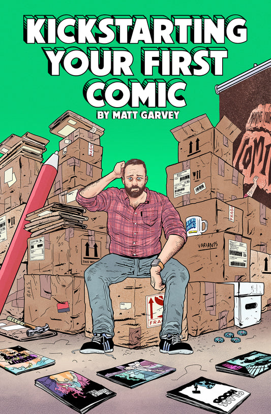 Kickstarting Your First Comic (Digital Edition) – A Step-by-Step Guide for Aspiring Comic Creators